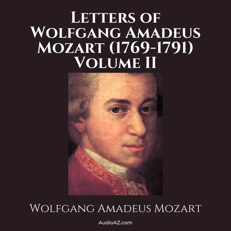 Letters of Wolfgang Amadeus Mozart, Volume II