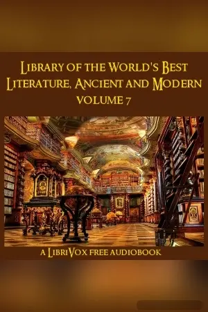 Library of the World's Best Literature, Ancient and Modern, volume 07