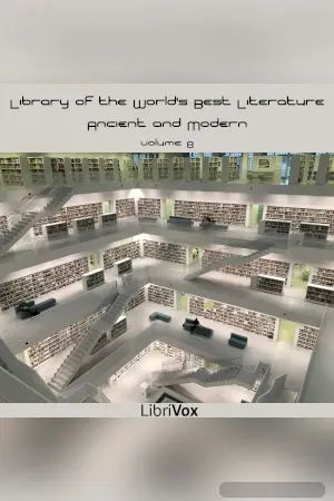 Library of the World's Best Literature, Ancient and Modern, volume 08