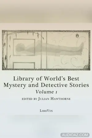 Library of the World's Best Mystery and Detective Stories, Volume 1