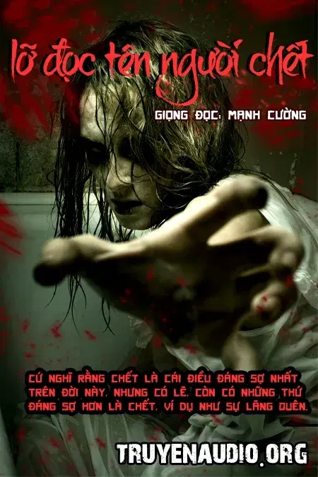 Lỡ Đọc Tên Người Chết - Truyện Ma Audio