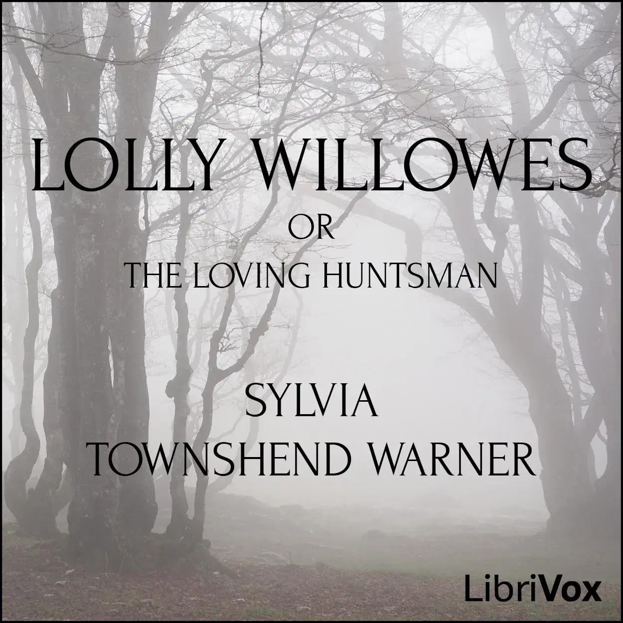 Lolly Willowes: or, the Loving Huntsman (Version 2)
