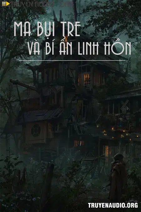 Ma Bụi Tre Và Bí Ẩn Linh Hồn