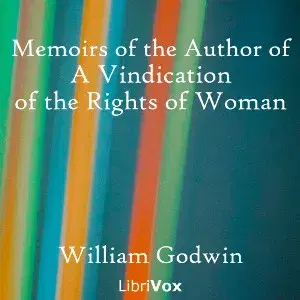 Memoirs of the Author of A Vindication of the Rights of Woman