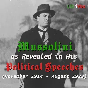 Mussolini as Revealed in His Political Speeches (November 1914 - August 1923)