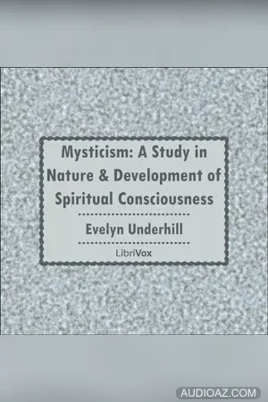 Mysticism: A Study in Nature and Development of Spiritual Consciousness