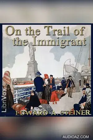 On the Trail of The Immigrant