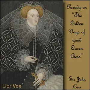 Golden Days of Good Queen Bess