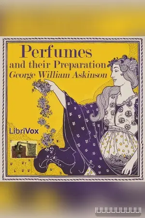 Perfumes and their Preparation