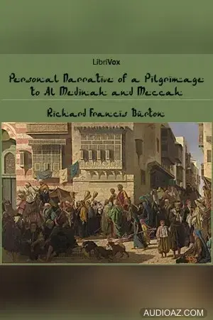 Personal Narrative of a Pilgrimage to Al-madinah and Meccah