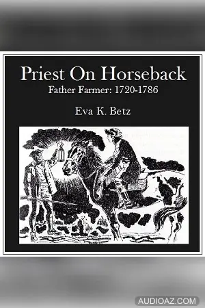 Priest on Horseback-Father Farmer: 1720-1786