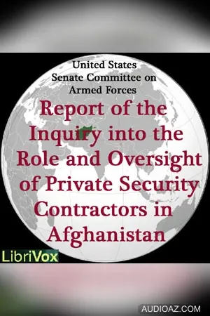 Report of the Inquiry into the Role and Oversight of Private Security Contractors in Afghanistan