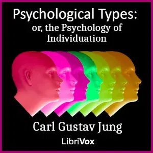 Psychological Types: Or, the Psychology of Individuation