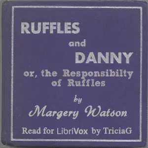 Ruffles and Danny, or the Responsibilty of Ruffles