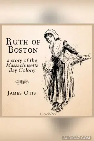 Ruth of Boston: A Story of the Massachusetts Bay Colony