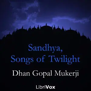 Sandhya, Songs of Twilight