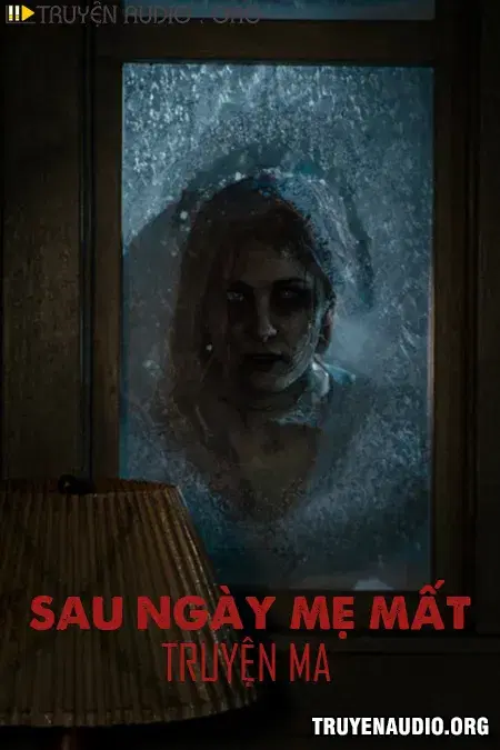 Sau Ngày Mẹ Mất