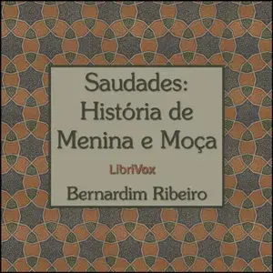 Saudades: Historia de Menina e Moça
