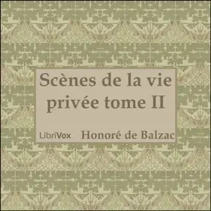 Comédie Humaine: 02 - Scènes de la vie privée tome 2  (3-9-42)