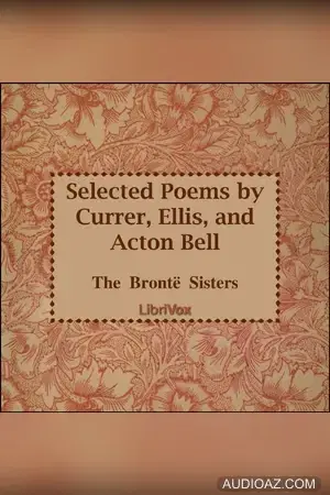 Selected Poems by Currer, Ellis and Acton Bell