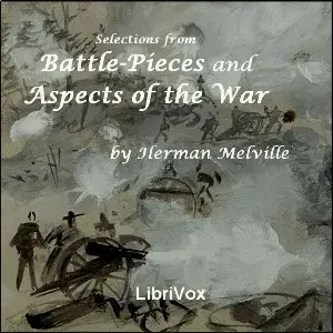 Selections from Battle-Pieces and Aspects of the War
