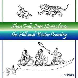 Shan Folk Lore Stories from the Hill and Water Country