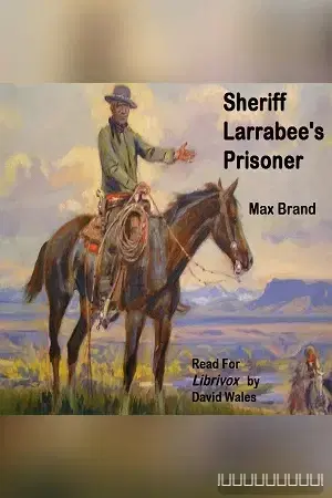 Sheriff Larrabee's Prisoner