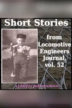 Short Stories from Locomotive Engineers Journal, Volume 52