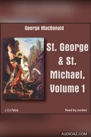 St. George and St. Michael, Volume 1