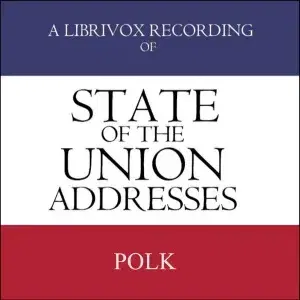 State of the Union Addresses by United States Presidents (1845 - 1848)