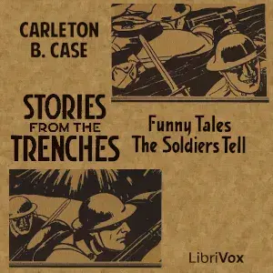 Stories from the Trenches: Funny Tales the Soldiers Tell