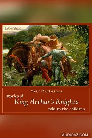Stories of King Arthur's Knights Told to the Children
