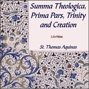 Summa Theologica - 02 Pars Prima, Trinity and Creation