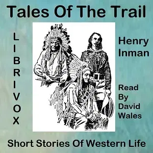 Tales Of The Trail; Short Stories Of Western Life