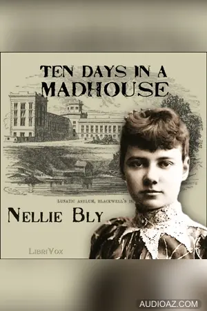 Ten Days in a Madhouse