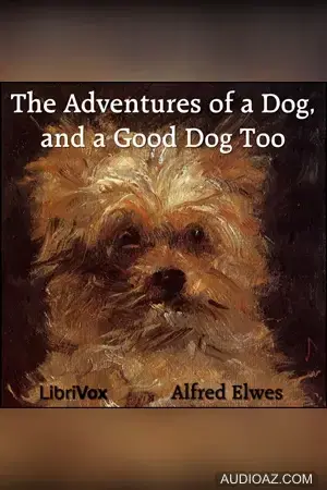 The Adventures of a Dog, and a Good Dog Too