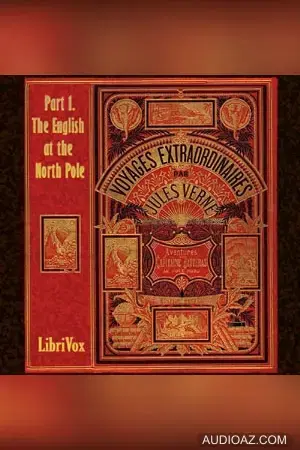 The Adventures of Captain Hatteras, Part 1: The English at the North Pole
