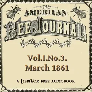 The American Bee Journal, Vol. I, No. 3 , March 1861