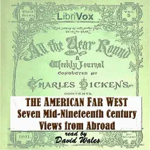 The American Far West: Seven Mid-Nineteenth Century Views From Abroad