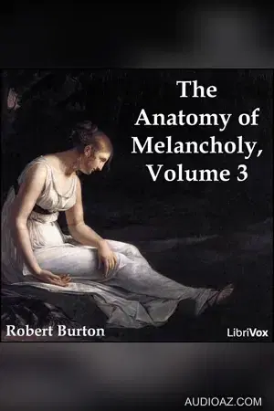 The Anatomy of Melancholy Volume 3