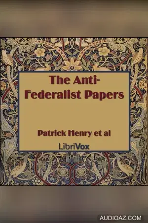The Anti-Federalist Papers