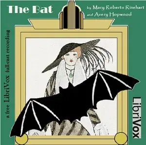 The Bat (Version 2 Dramatic Reading)