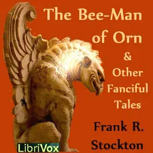 The Bee-Man of Orn and Other Fanciful Tales