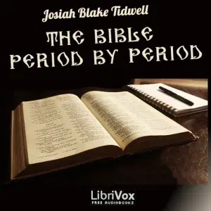 The Bible Period by Period