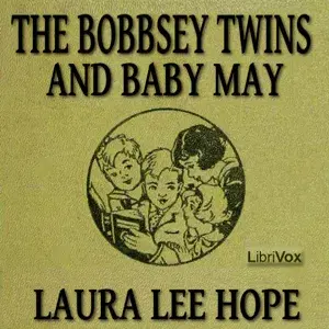The Bobbsey Twins and Baby May