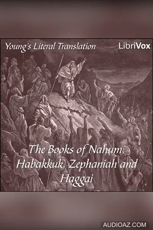 The Bible (YLT) 34-37: Nahum, Habakkuk, Zephaniah and Haggai