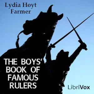The Boys' Book of Famous Rulers
