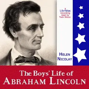 The Boys' Life of Abraham Lincoln