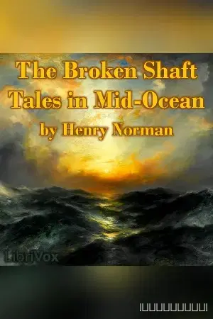 The Broken Shaft: Tales in Mid-Ocean
