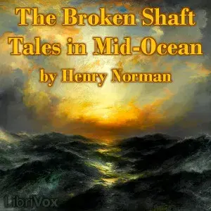 The Broken Shaft: Tales in Mid-Ocean